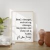 Ruth Bader Ginsburg Quote - Real change, enduring change, happens one step at a time. Art Print - RGB - Inspirational - Feminist Quote