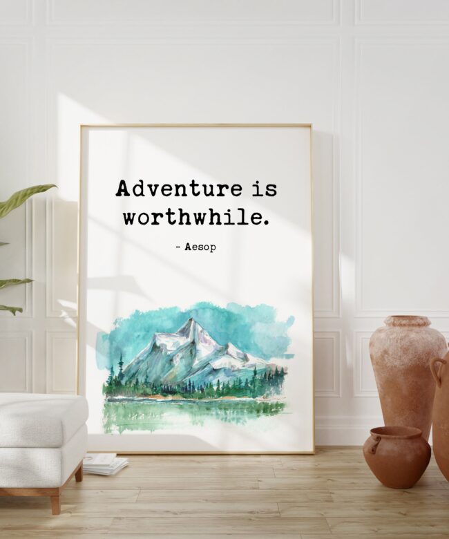 Aesop Quote - Adventure is Worthwhile. with Watercolor Mountain Typography Art Print Travel Quotes - Personal Growth - Wisdom