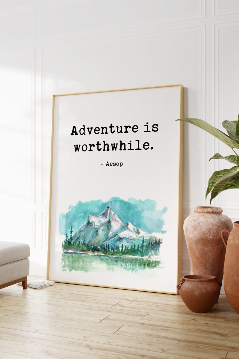 Aesop Quote - Adventure is Worthwhile. with Watercolor Mountain Typography Art Print Travel Quotes - Personal Growth - Wisdom - Image 3