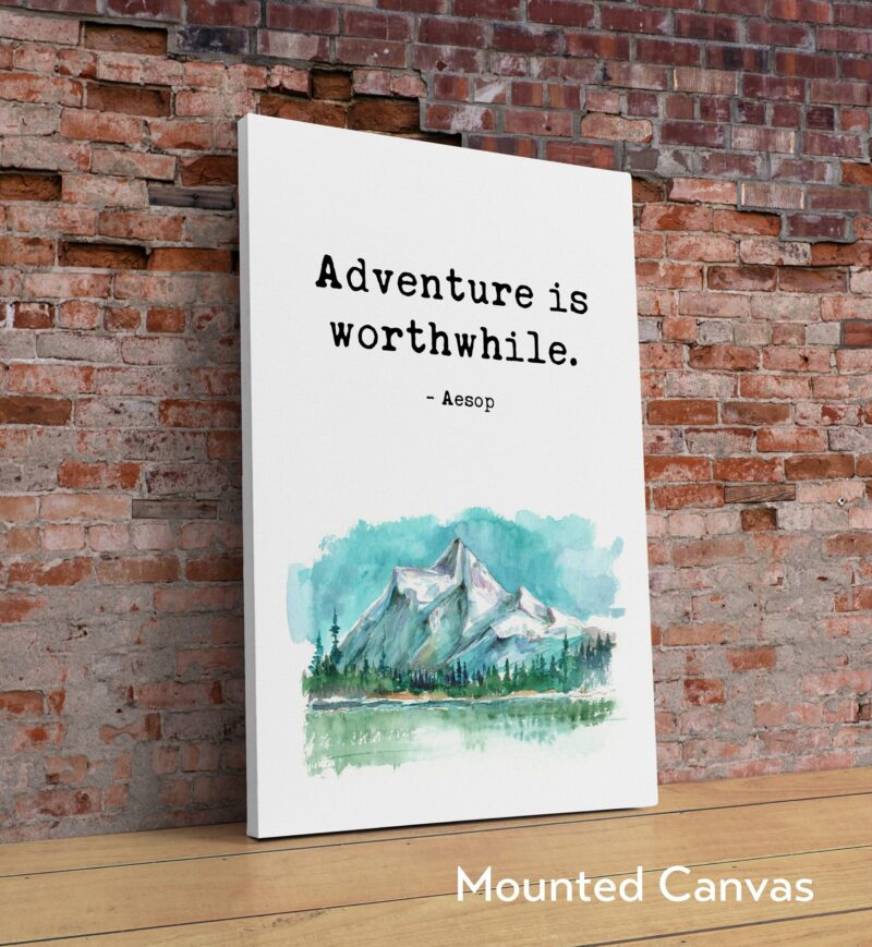 Aesop Quote - Adventure is Worthwhile. with Watercolor Mountain Typography Art Print Travel Quotes - Personal Growth - Wisdom - Image 2