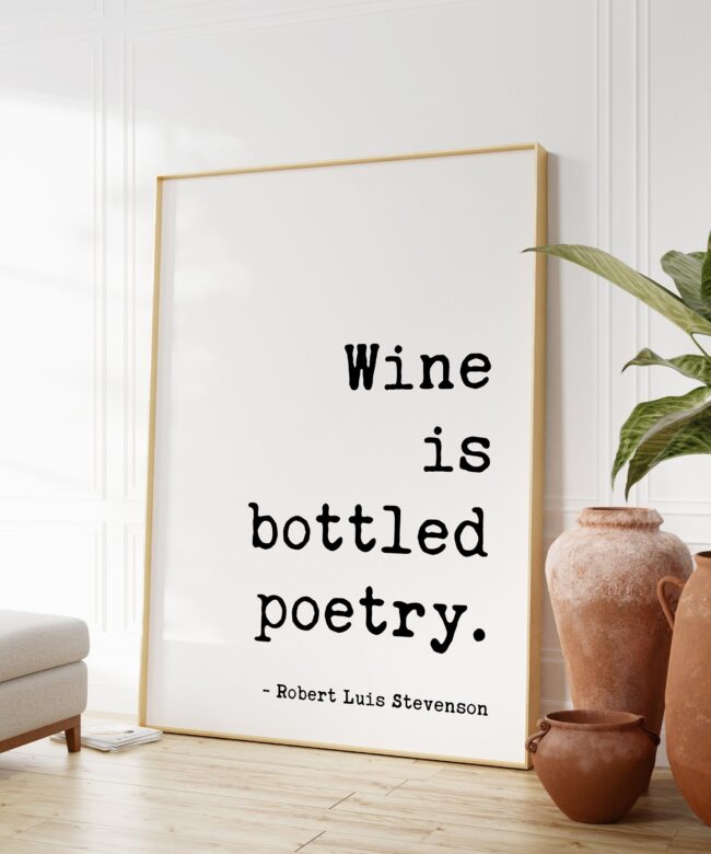 Wine is bottled poetry. - Robert Luis Stevenson Art Print -  Wine Lover - Kitchen Wall Art - Foodie - Kitchen Decor - Dining Decor