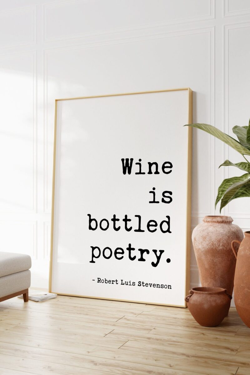 Wine is bottled poetry. - Robert Luis Stevenson Art Print -  Wine Lover - Kitchen Wall Art - Foodie - Kitchen Decor - Dining Decor
