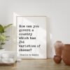 Charles de Gaulle Quote How can you govern a country which has 246 varieties of cheese? Art Print - Cheese Lovers -  Kitchen Dining - Foodie