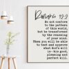 Romans 12 2 Do not conform to the pattern of this world, .. his good, pleasing and perfect will. Typography Art Print - Christian Scripture