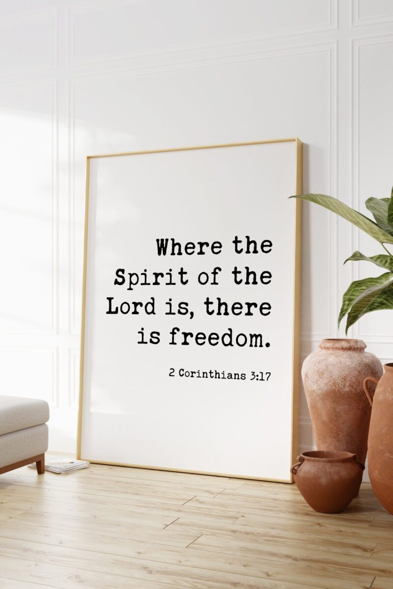 2 Corinthians 3:17 - Where the Spirit of the Lord is, there is freedom. Art Print - Faith - Religious - Scripture - Image 3