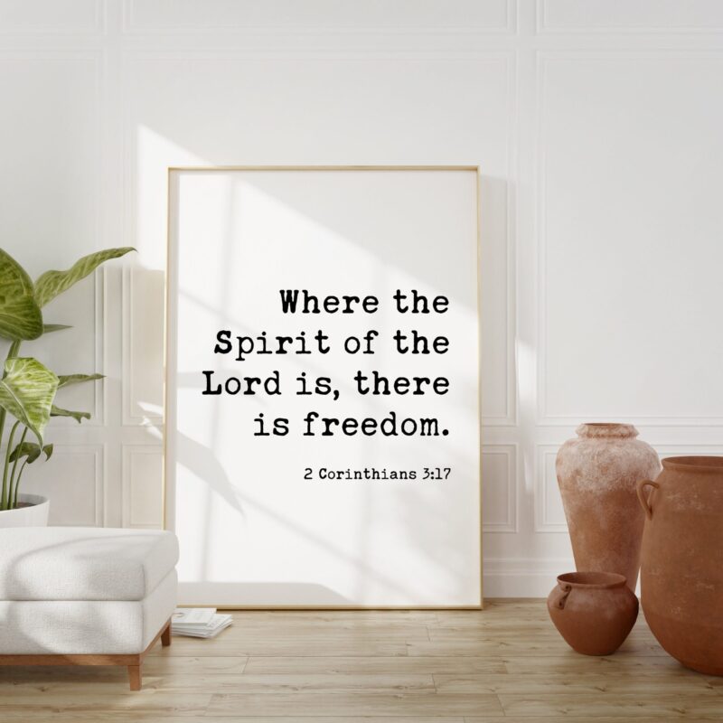 2 Corinthians 3:17 - Where the Spirit of the Lord is, there is freedom. Art Print - Faith - Religious - Scripture