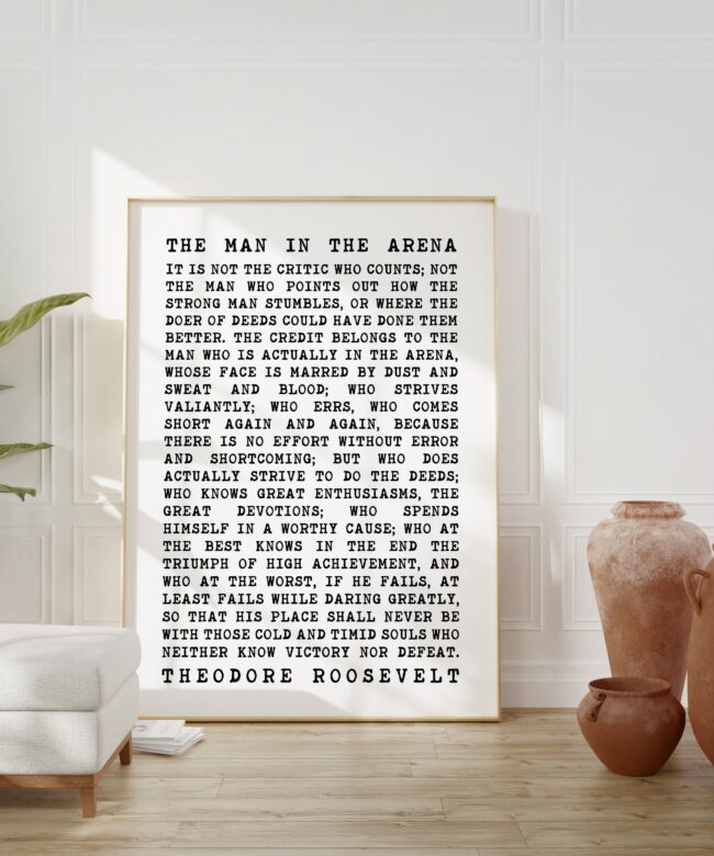 The Man In The Arena Quote by Theodore Roosevelt - Typography Art Print - Inspirational - Entrepreneur - Affirmation