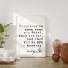 Mahatma Gandhi Quote Happiness is when what you think, what you say, and what you do are in harmony. Art Print - Inspiration - Life Quotes