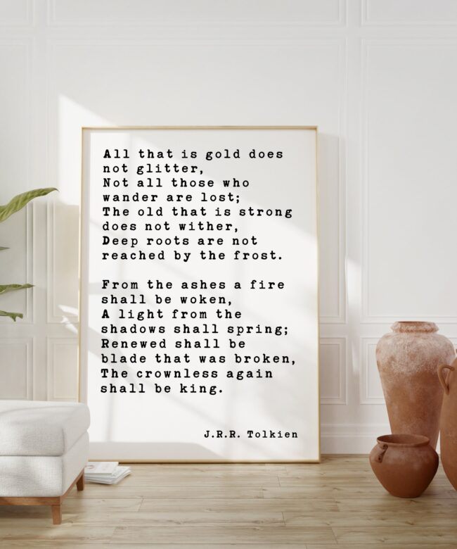 J.R.R. Tolkien Quote - All that is gold does not glitter, Not all those who wander are lost. Art Print - Inspirational -