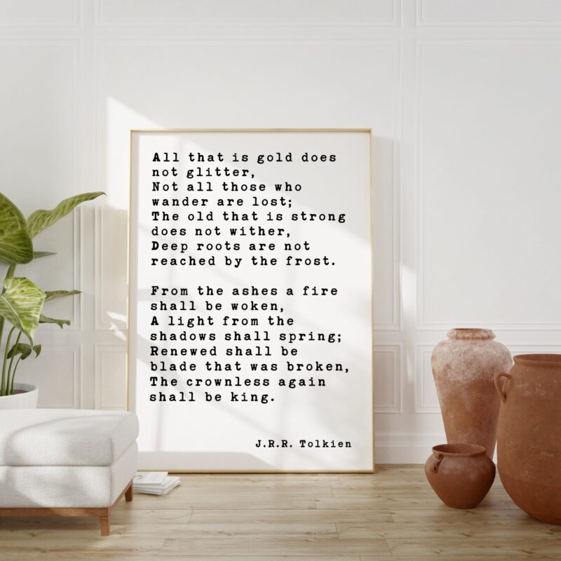 J.R.R. Tolkien Quote - All that is gold does not glitter, Not all those who wander are lost. Art Print - Inspirational -