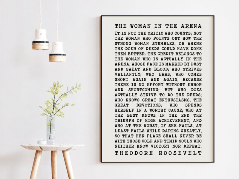 The Woman In The Arena Quote by Theodore Roosevelt - Typography Art Print - Inspirational - Entrepreneur - Affirmation