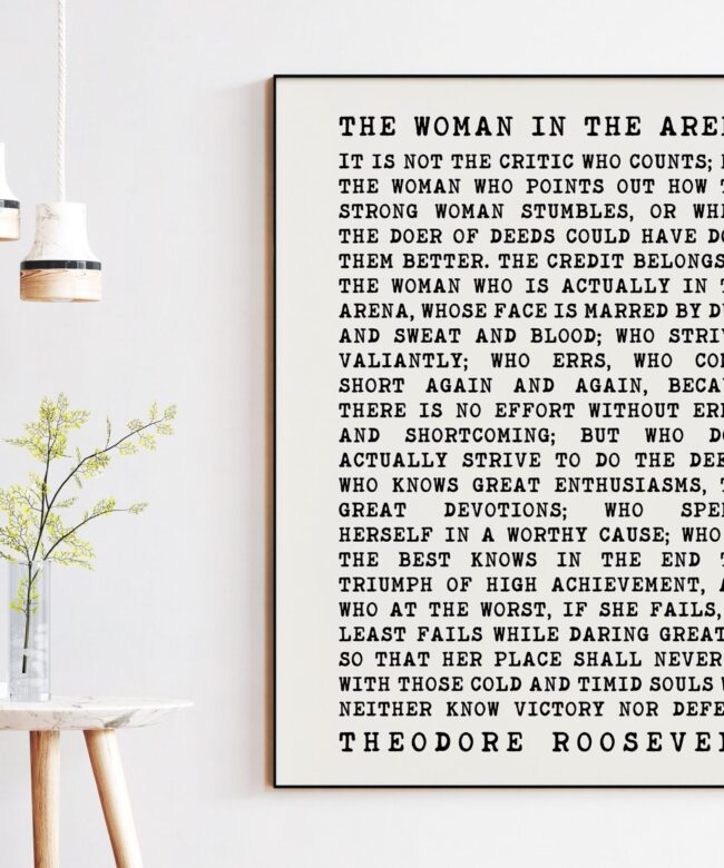 The Woman In The Arena Quote by Theodore Roosevelt - Typography Art Print - Inspirational - Entrepreneur - Affirmation