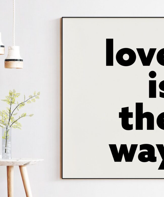 Love is the Way Typography Art Print - Girlfriend Gift - Bedroom Decor - Wedding Gift - Anniversary Gift - Religious - Faith