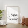 I am never stagnant; I rise from my worst disasters, I turn, I change. - Virginia Woolf Quote Art Print - The Waves - Inspirational