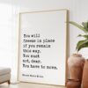 Rainer Maria Rilke Quote - You will freeze in place if you remain this way. You must not, dear. You have to move. Art Print - Inspiration