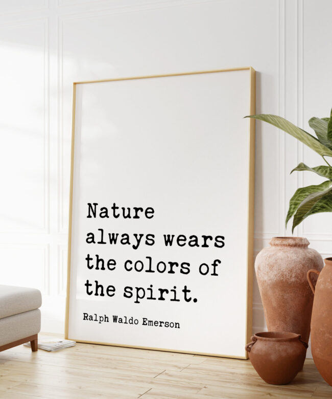 Nature always wears the colors of the spirit. - Ralph Waldo Emerson Typography Art Print - Nature Lover - Conservationist - Environment