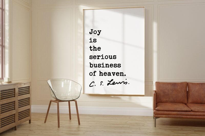 C.S. Lewis quote - Joy is the serious business of Heaven. Art Print - Inspirational Print - Christian Wall Art - Spiritual Art