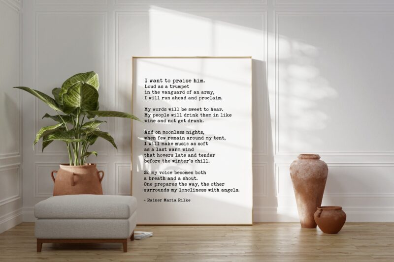 Rainer Maria Rilke Poem - I want to praise him. Loud as a trumpet Typography Art Print -  Poetry - The Book of Hours - Spiritual