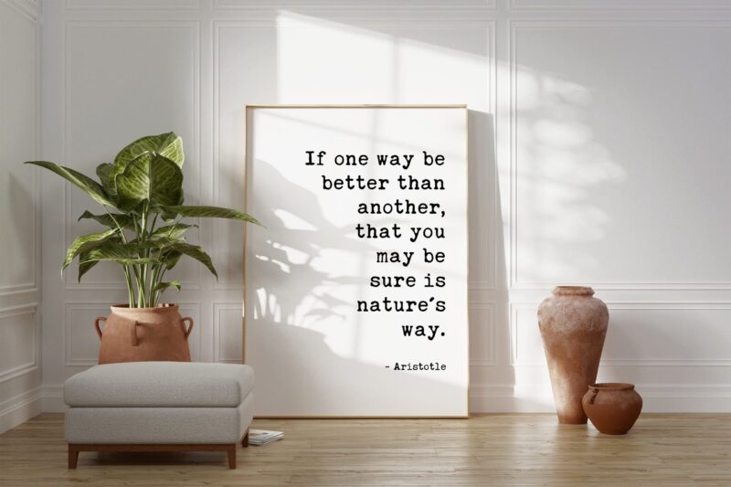 Aristotle Quote - If one way be better than another, that you may be sure is nature's way. Typography Art Print - Nature Conservation - Image 3