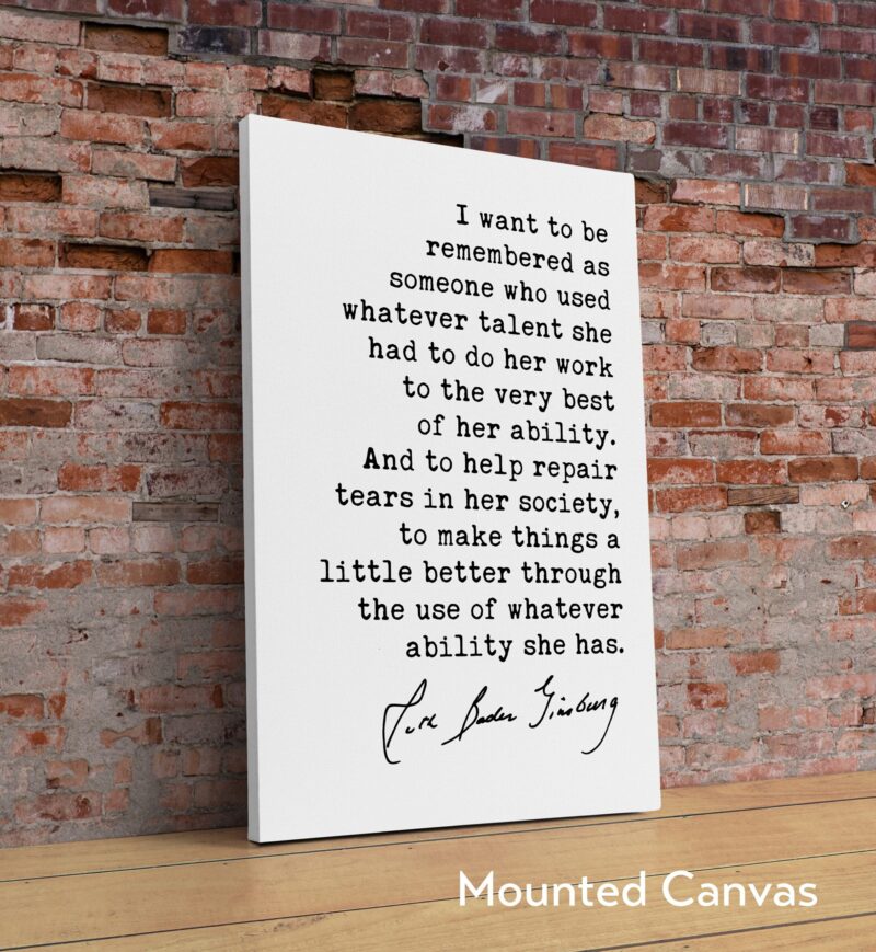 I want to be remembered as someone... - Ruth Bader Ginsburg Quote Typography Art Print - Image 2