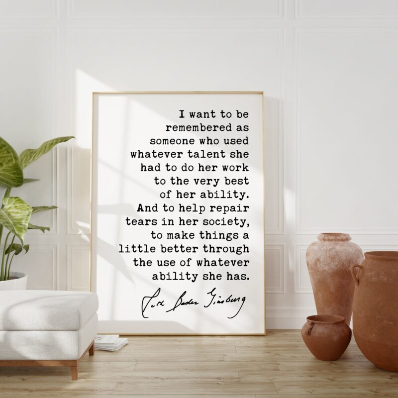 I want to be remembered as someone - Ruth Bader Ginsburg - RGB Quote Art Print - Inspirational Quotes - Feminist Quotes Art - RGB Quotes