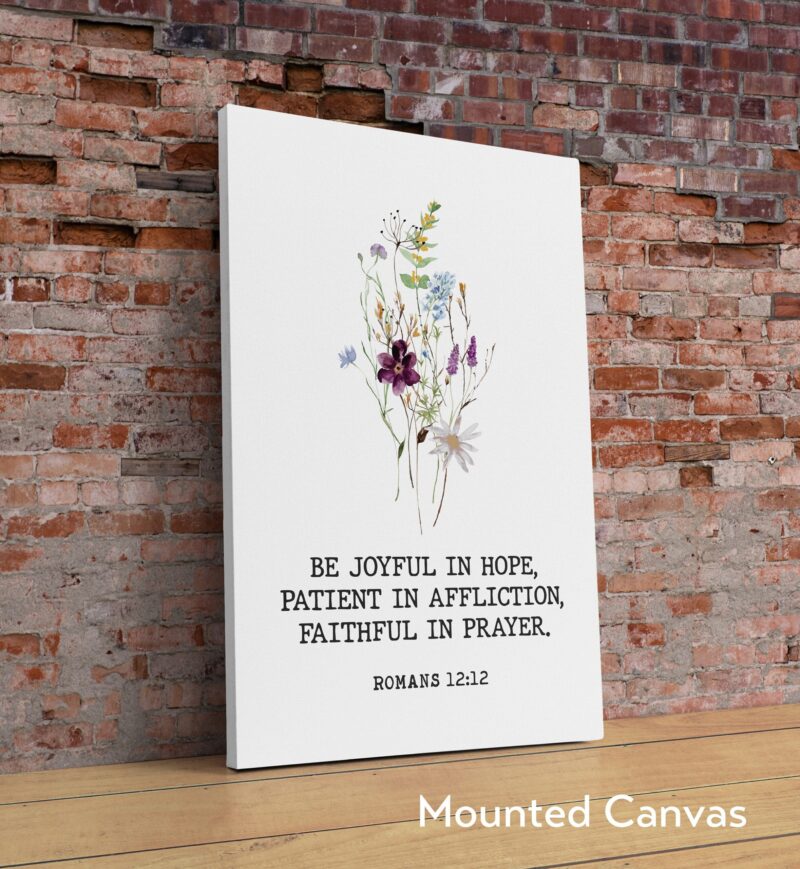 Romans 12:12 Be joyful in hope, patient in affliction, faithful in prayer. Art Print - BOHO Wildflowers - Religious Scripture - Bible Verse - Image 2