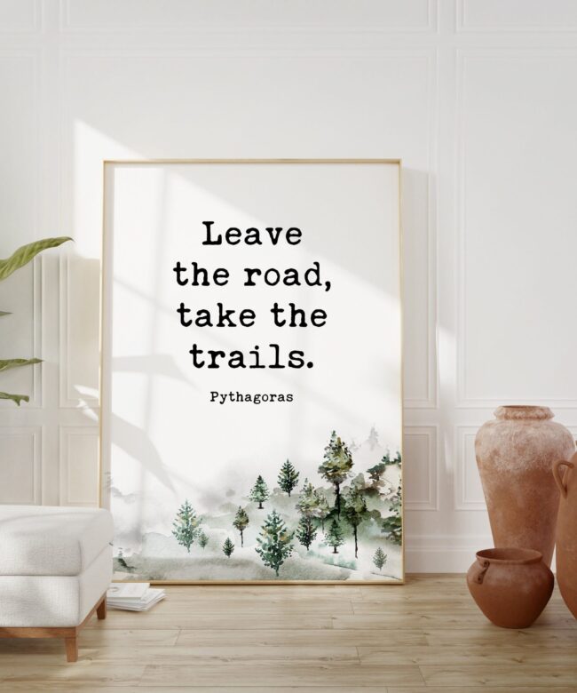 Pythagoras Quote - Leave the road, take the trails. Typography Art Print with Watercolor Trees