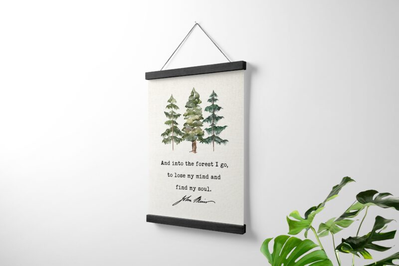 John Muir Quote - And into the forest I go, to lose my mind and find my soul. Hanging Canvas Frame - Watercolor Trees - Nature Lover