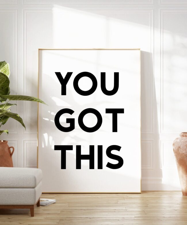 You Got This Minimalist Art Print - Minimalist Print Design - Encouragement - Inspirational - Office Decor - Entrepreneur - Gift