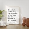 Marcus Tullius Cicero Quote - Gratitude is not only the greatest of virtues, but the parent of all others. - Typography Art Print