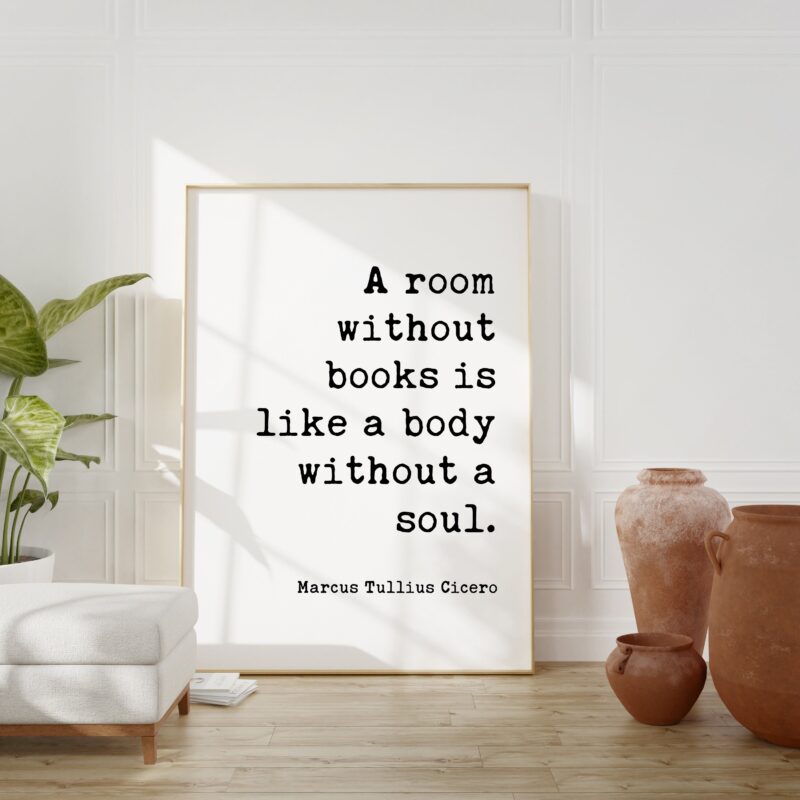 Marcus Tullius Cicero Quote - A room without books is like a body without a soul. Typography Art Print - Bibliophile - Gift