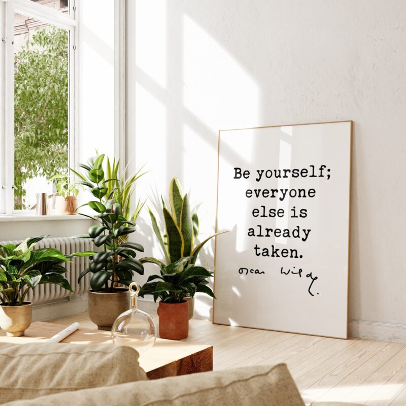 Be yourself; everyone else is already taken. - Oscar Wilde Typography Print -  Affirmation Quote, Oscar Wilde Quote, Inspirational Quote