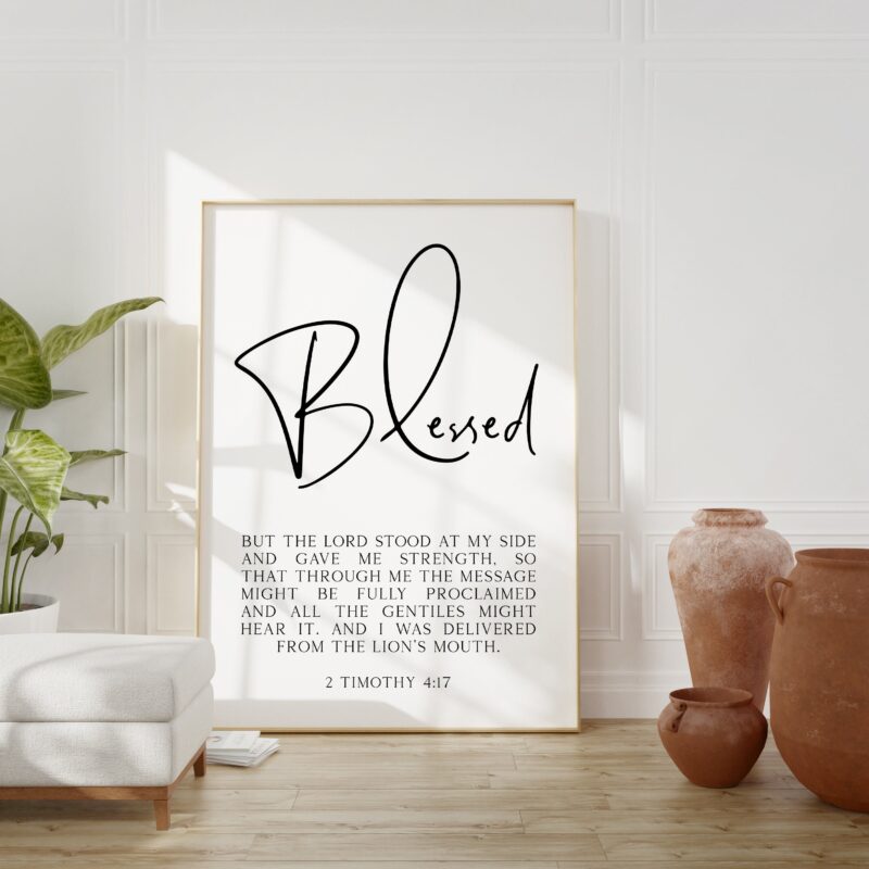 2 Timothy 4:17 – Blessed – But the Lord stood at my side and gave me strength. Typography Art Print - Scripture - Christian - Bible Verse