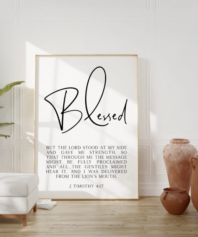 2 Timothy 4:17 – Blessed – But the Lord stood at my side and gave me strength. Typography Art Print - Scripture - Christian - Bible Verse