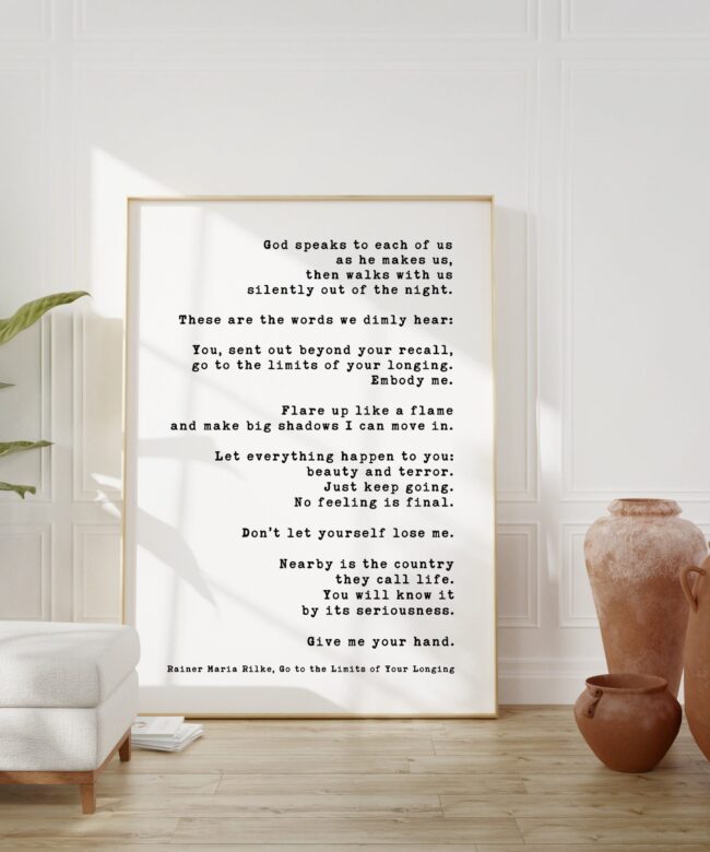 Rainer Maria Rilke Quote, Go to the Limits of Your Longing / Inspirational Poem, Longing, Spiritual Poem, God, Let Everything Happen to You
