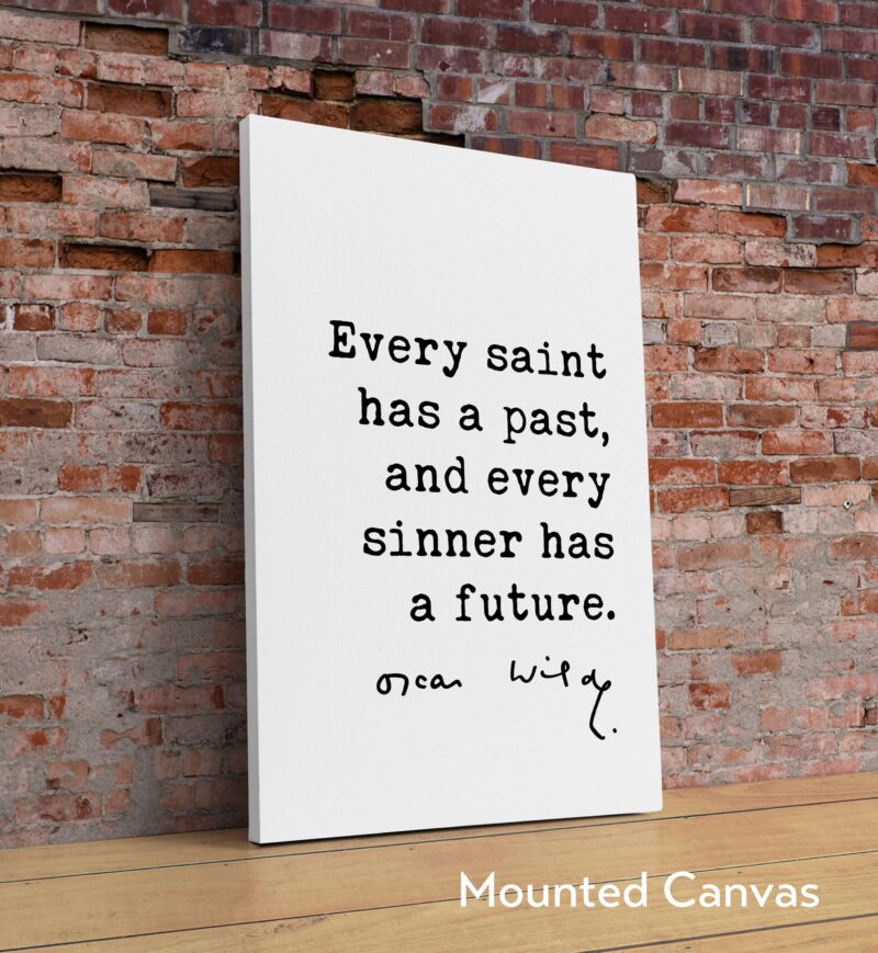 Oscar Wilde Quote - Every saint has a past, and every sinner has a future. Art Print - Inspirational - Encouragement - Image 2