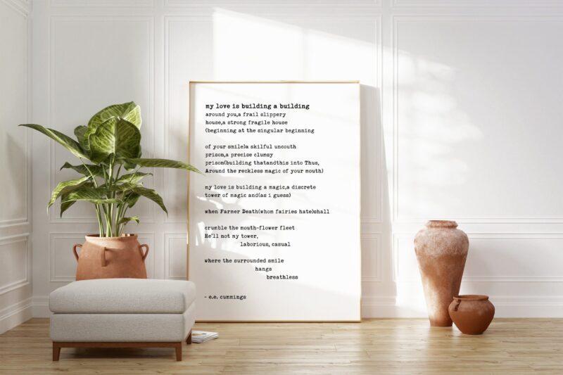 E.E. Cummings Poem - My Love is Building a Building. Typography Art Print - Wall Art - Gift Idea - Love
