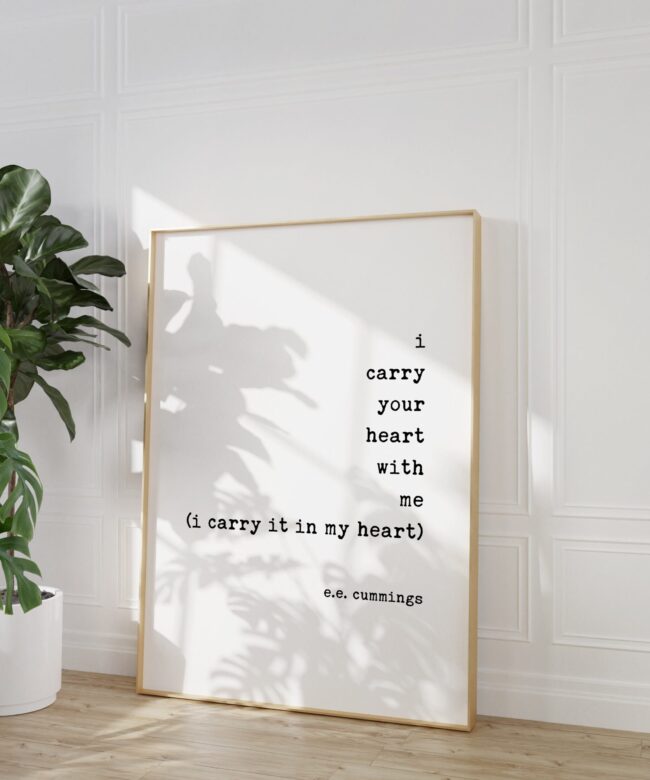 ee cummings Quote - I Carry Your Heart with Me ( I Carry it in My Heart) Art Print- Love Poem, Wedding Gift, Quote, Friendship, Missing You