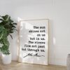 John Muir Quote - The sun shines not on us but in us. The rivers flow not past but through us. Typography Art Print - Nature - Inspiration