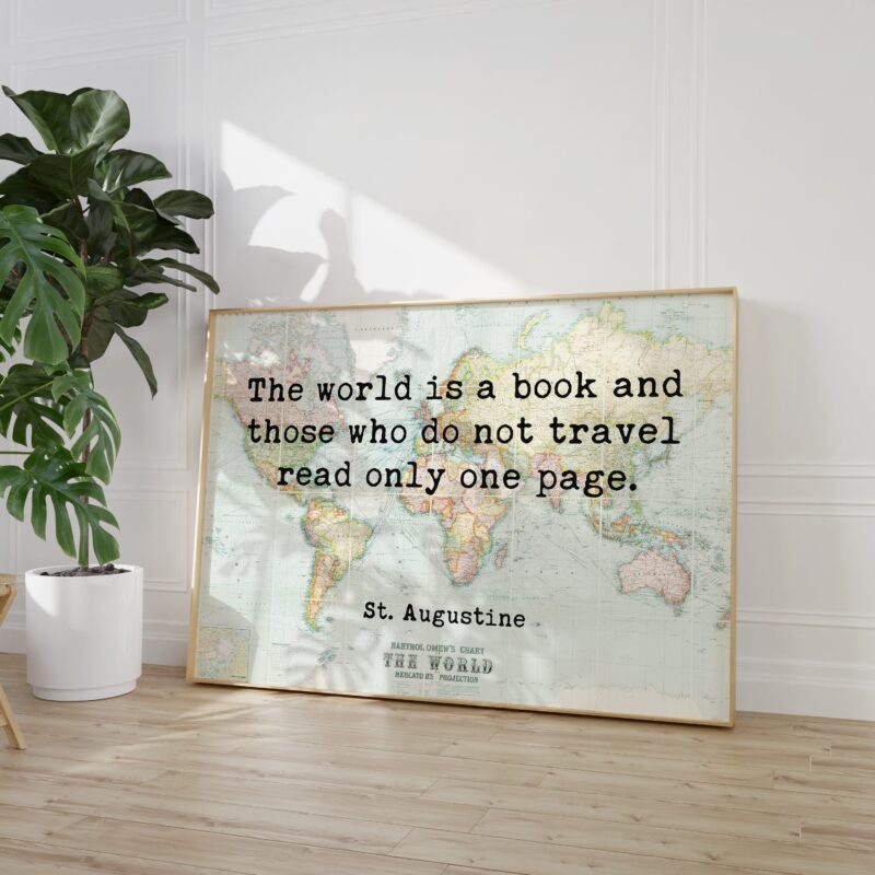 Saint Augustine Quote - The world is a book, and those who do not travel read only a page. With World Map - Minimalist Typography Art Print