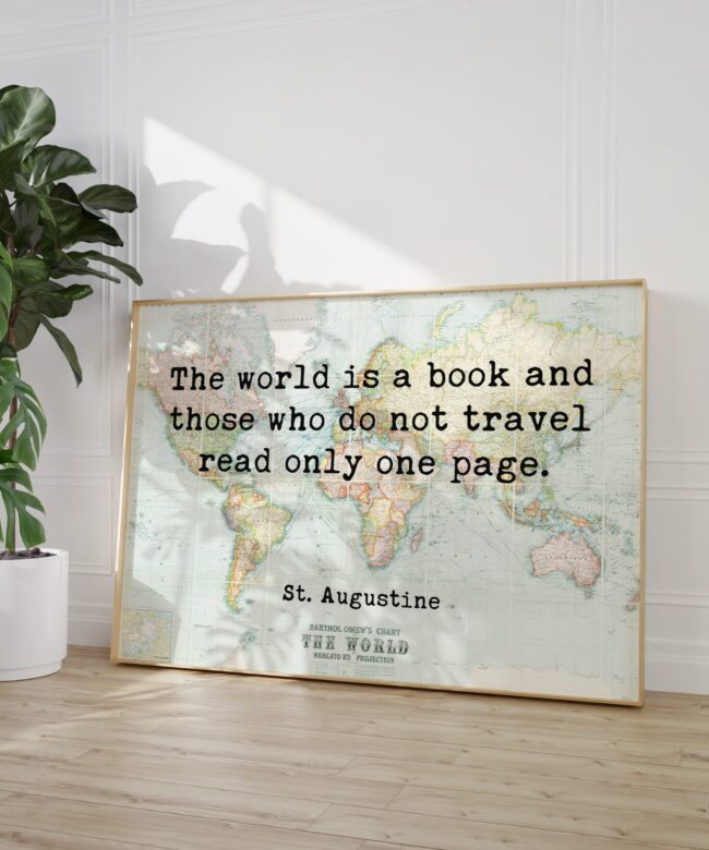 Saint Augustine Quote - The world is a book, and those who do not travel read only a page. With World Map - Minimalist Typography Art Print