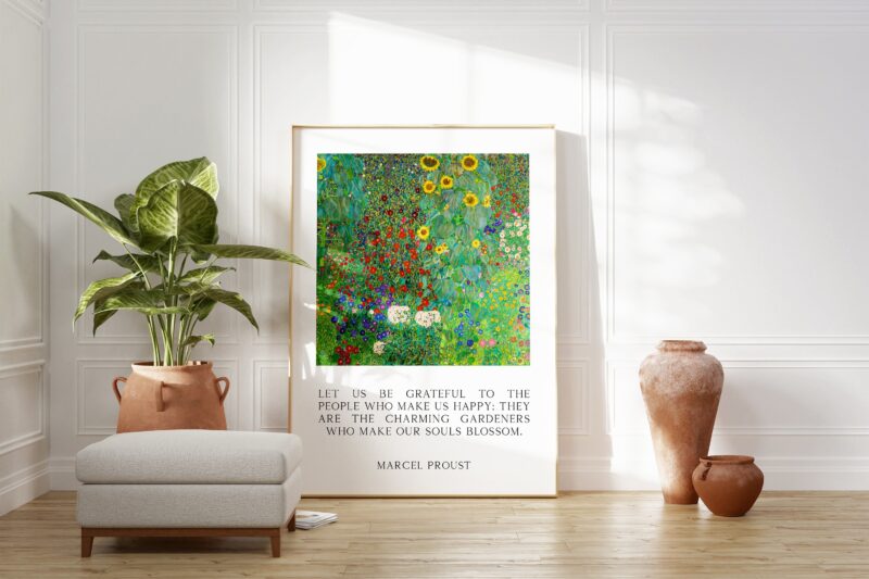 Marcel Proust Quote - Let us be grateful to the people who make us happy ...  -  Typography Art with Gustav Klimt's Farm Garden Sunflowers