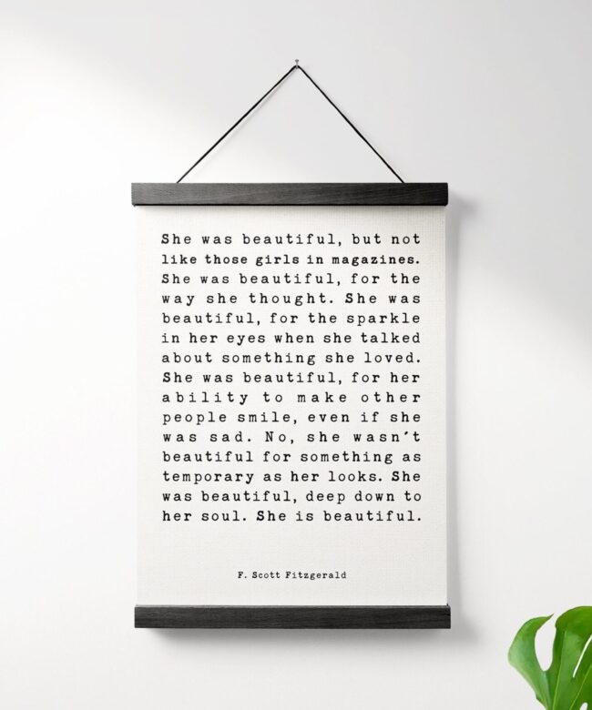 F. Scott Fitzgerald Quote  She was beautiful But Not Like Those Girls in Magazines Canvas Print with Teak Wood Wall Hanger