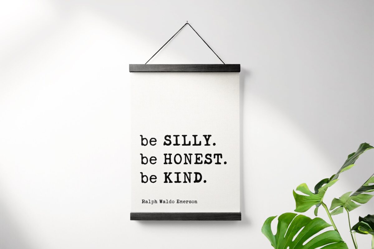 Be Silly Be Honest Be Kind - Ralph Waldo Emerson - Typography Canvas Art Print with Teak Wood Wall Hanger - Nursery - Inspirational