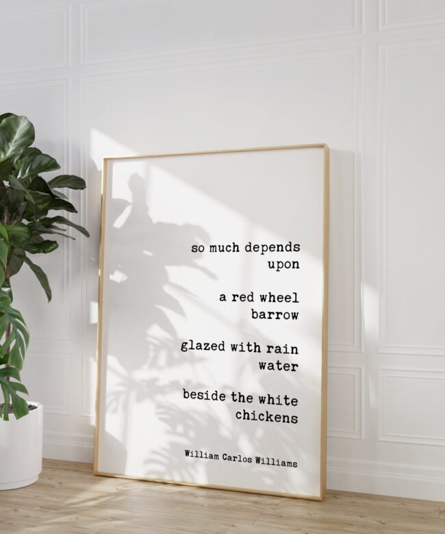 The Red Wheelbarrow by William Carlos Williams Typography Art Print - So much Depends Upon