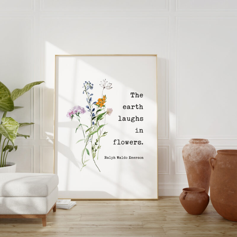 Ralph Waldo Emerson Quote - The earth laughs in flowers. Typography Art Print with Wildflowers