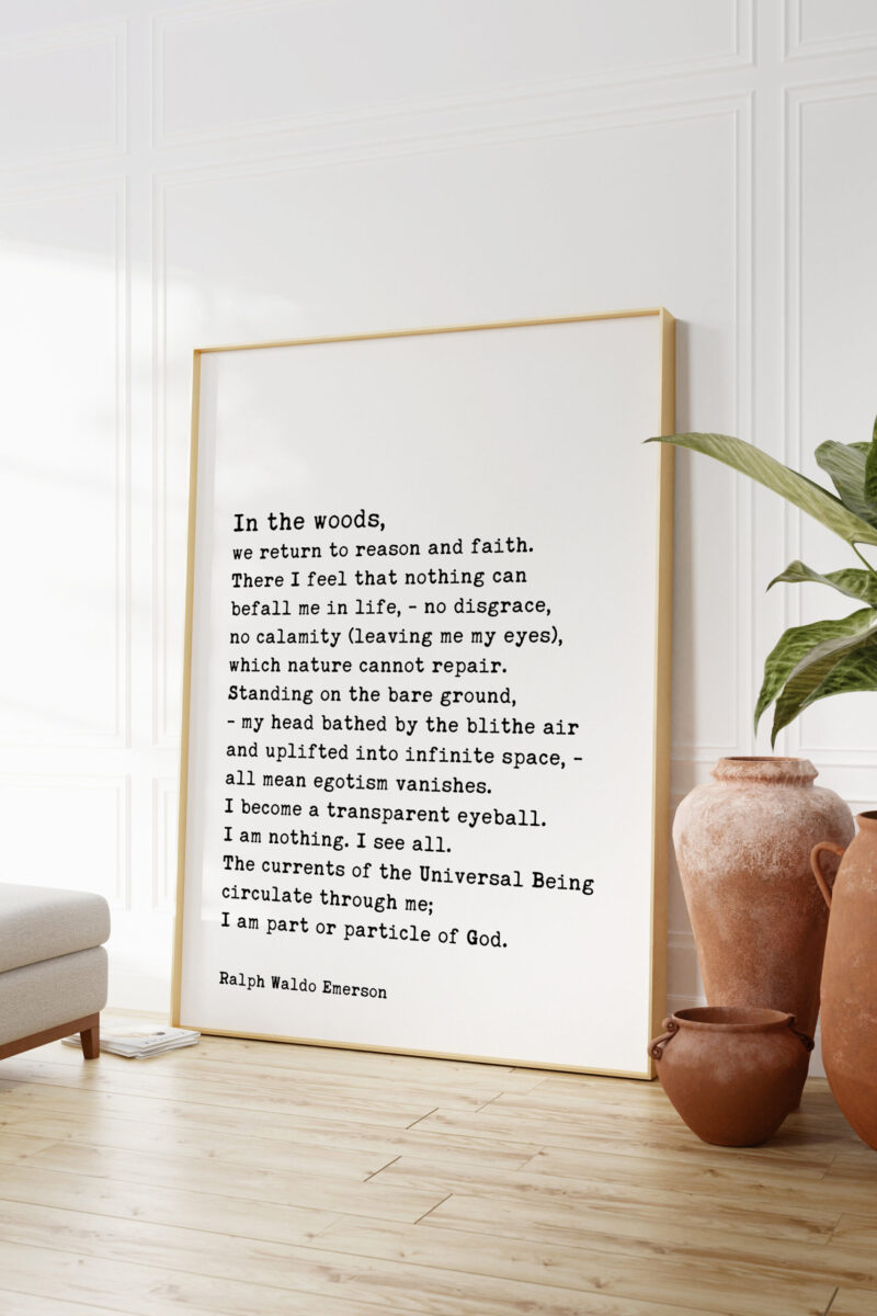Ralph Waldo Emerson Quote - In the woods, we return to reason and faith. Typography Art Print - Inspirational - Nature - Image 4