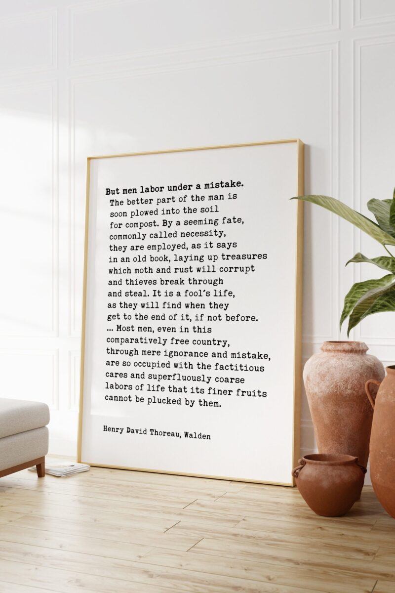 Henry David Thoreau Quote -  But men labor under a mistake. The better part of the man is soon...  Typography Art Print - Walden - Economy - Image 6
