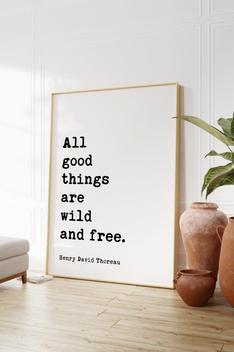 Henry David Thoreau Quote - All good things are wild and free. Typography Art Print - Image 4