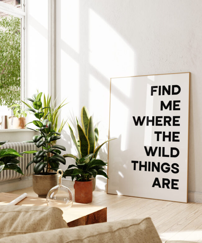Find Me Where The Wild Things Are Typography Art Print